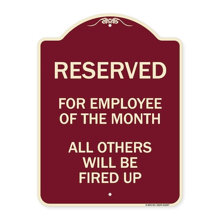 Signmission Reserved for Employee of Month All Others Will Be Fired Up Aluminum Sign, 24" x 18", BU-1824-23207 A-DES-BU-1824-23207